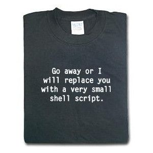 Go away or I will replace you with a very small shell script